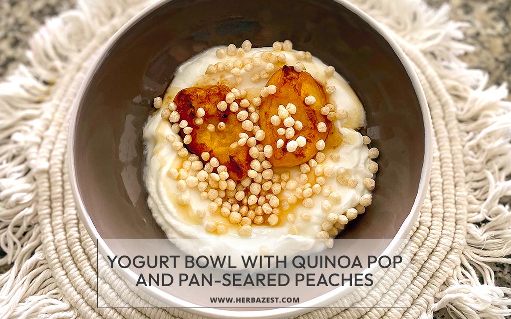 Yogurt Bowl with Quinoa Pop and Pan-Seared Peaches