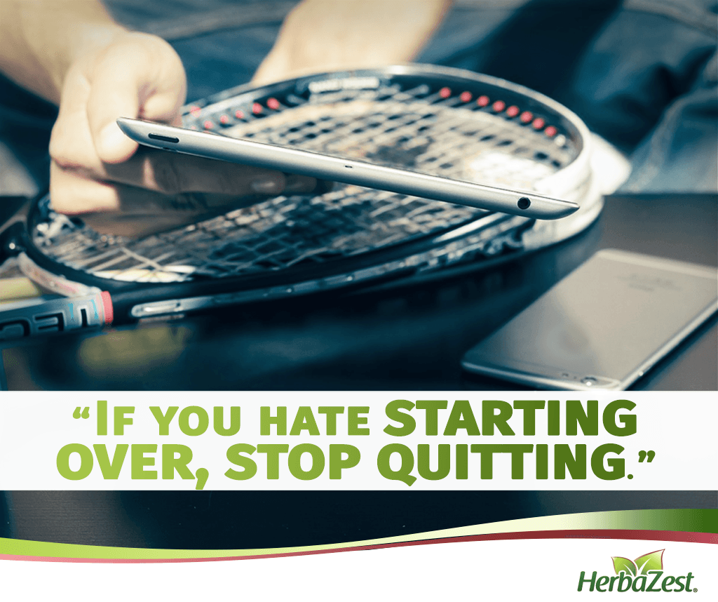 Quote: If You Hate Starting Over, Stop Quitting