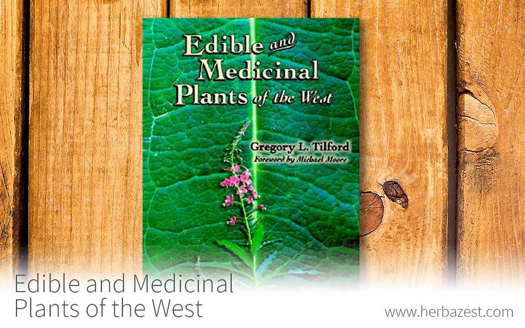 Edible and Medicinal Plants of the West