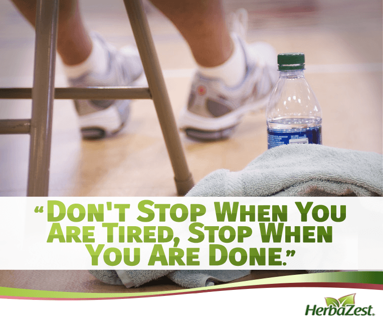 Quote: Don't Stop When You Are Tired, Stop When You Are Done