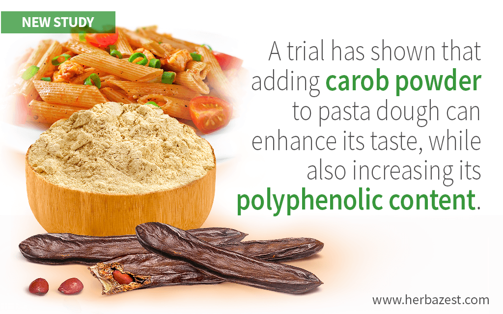 Adding Carob to Pasta Dough Increases Its Nutritional Value