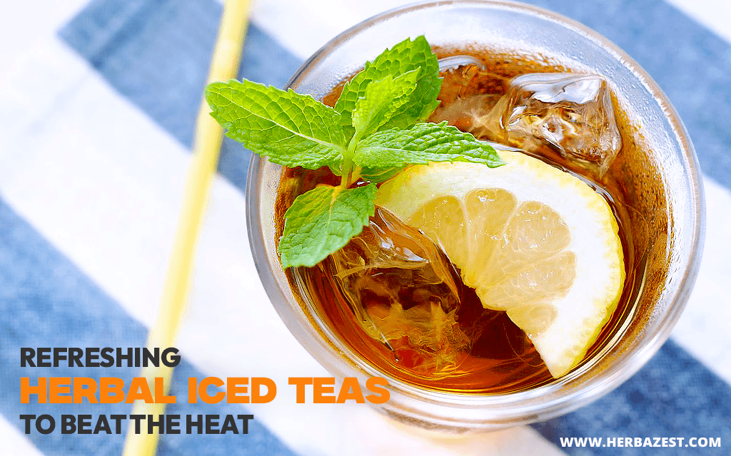 Refreshing Iced Herbal Tea Recipes to Beat the Heat