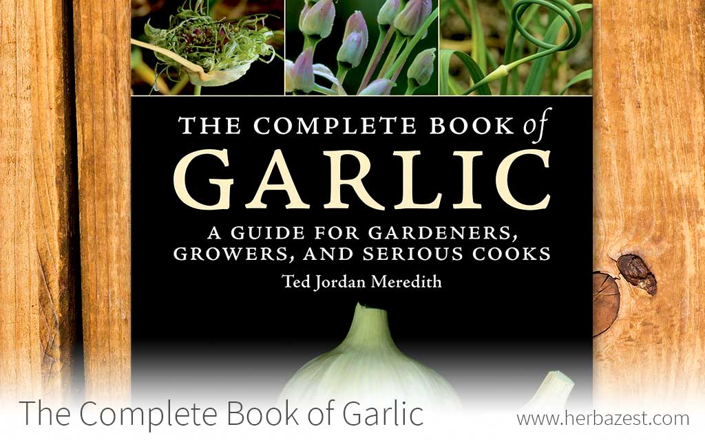 The Complete Book of Garlic